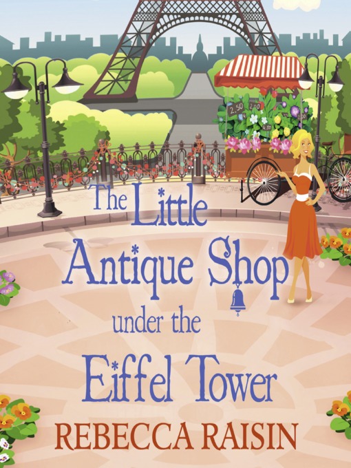 Title details for The Little Antique Shop Under the Eiffel Tower by Rebecca Raisin - Available